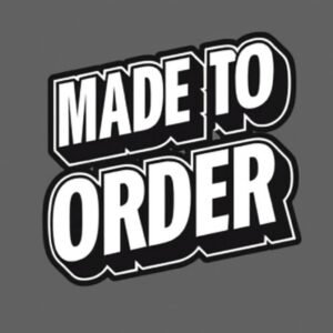 Made To Order